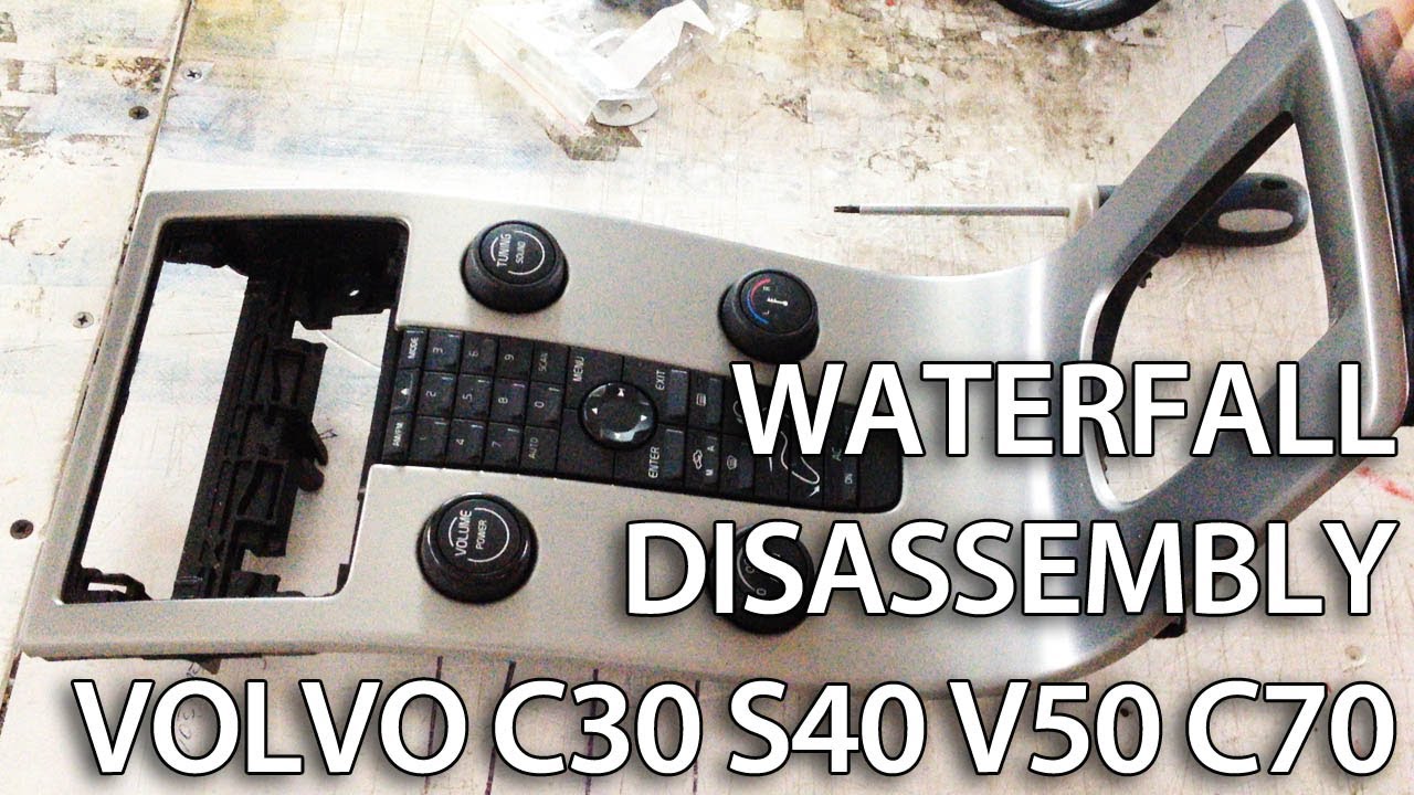 Volvo waterfall console disassembly C30, S40, V50, C70