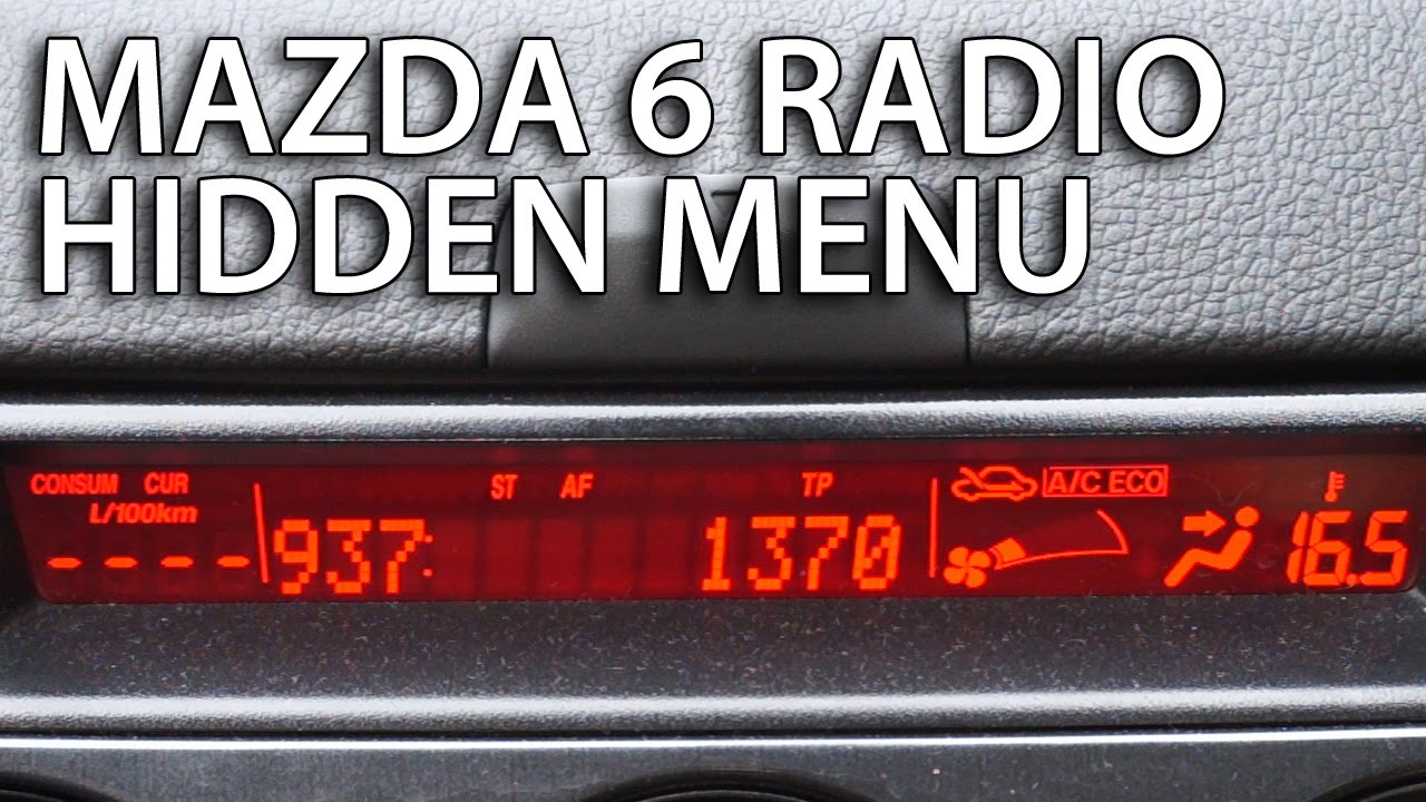 Mazda 6 radio hidden menu service mode