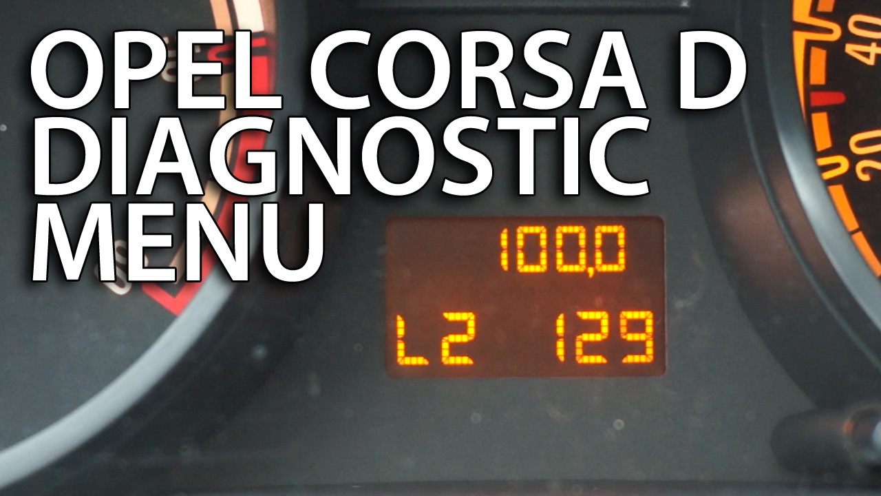 Opel Corsa D hidden diagnostic menu