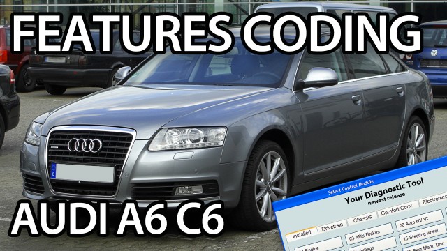 features VCDS coding Audi A6 C6