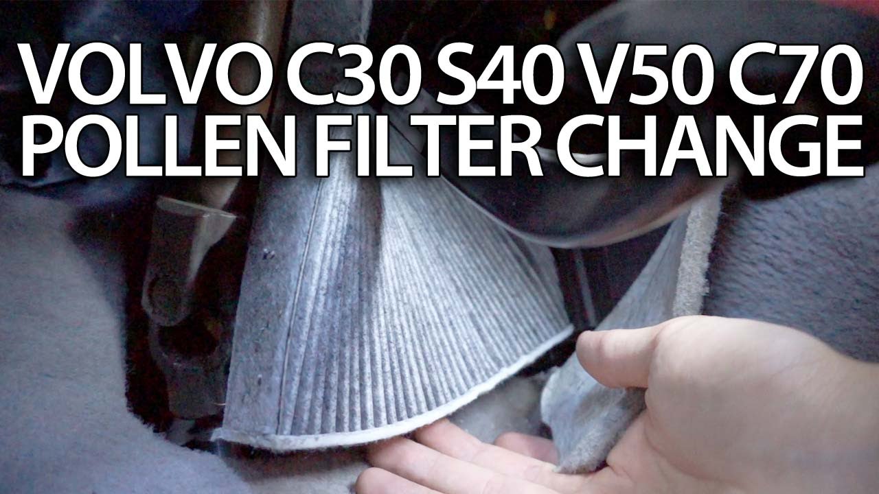 Replace Volvo cabin air filter C30 S40 V50 C70