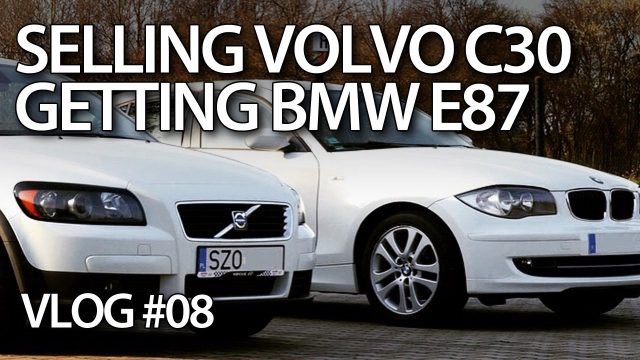 Selling Volvo C30, getting BMW E87 - mr-fix VLOG E08